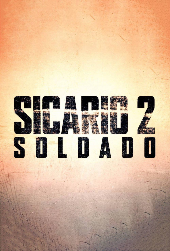 Солдат Sicario 2: Soldado